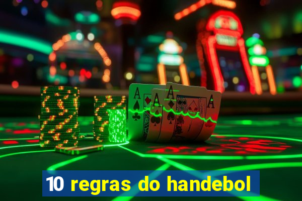 10 regras do handebol